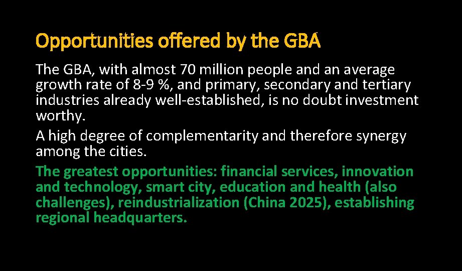 Opportunities offered by the GBA The GBA, with almost 70 million people and an