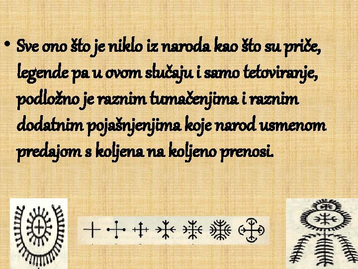  • Sve ono što je niklo iz naroda kao što su priče, legende