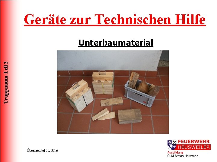 Geräte zur Technischen Hilfe Truppmann Teil 2 Unterbaumaterial Überarbeitet 05/2016 