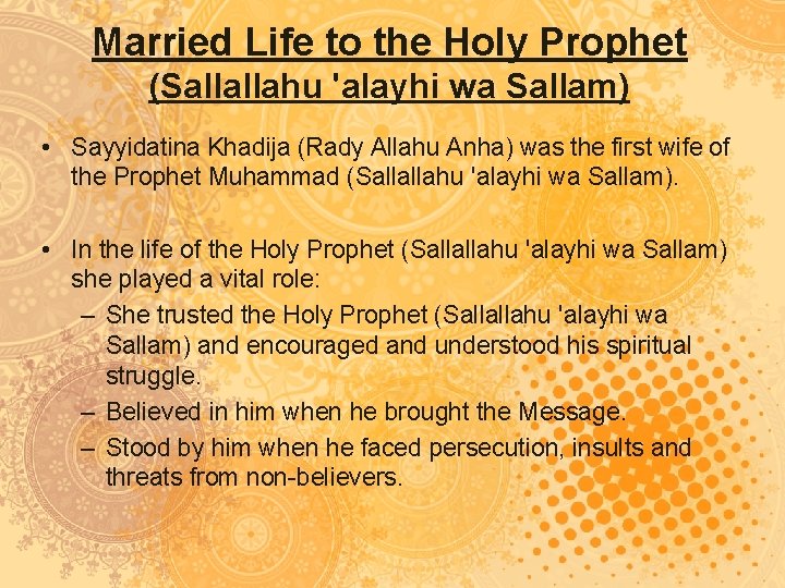 Married Life to the Holy Prophet (Sallallahu 'alayhi wa Sallam) • Sayyidatina Khadija (Rady