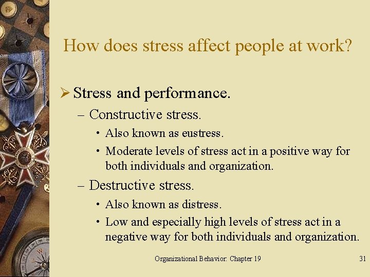 How does stress affect people at work? Ø Stress and performance. – Constructive stress.