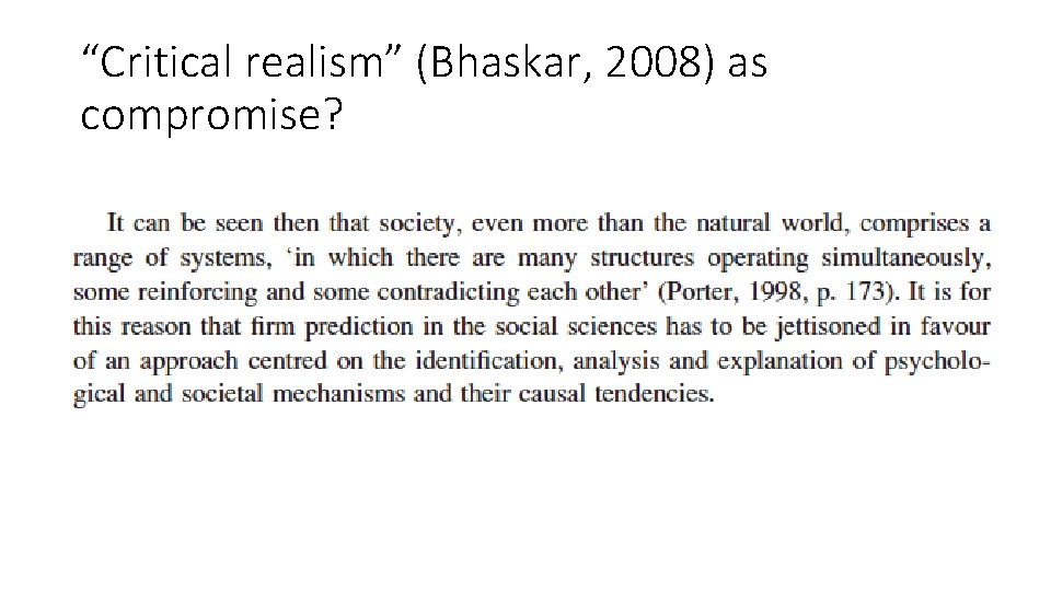“Critical realism” (Bhaskar, 2008) as compromise? 
