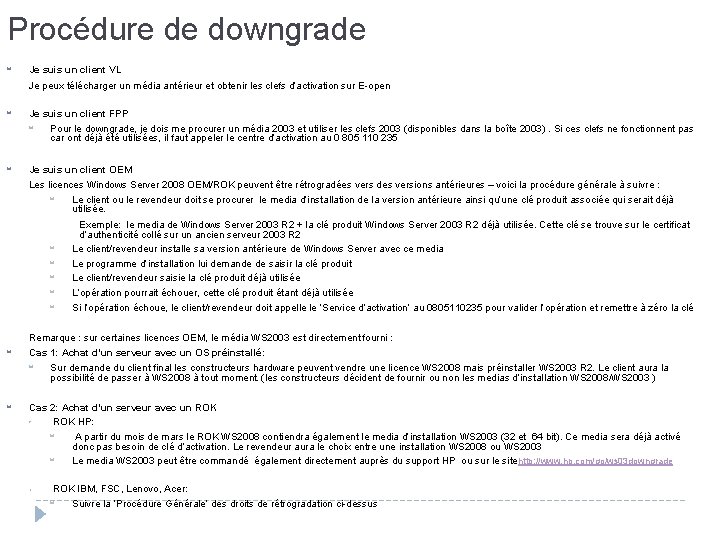 Procédure de downgrade Je suis un client VL Je peux télécharger un média antérieur