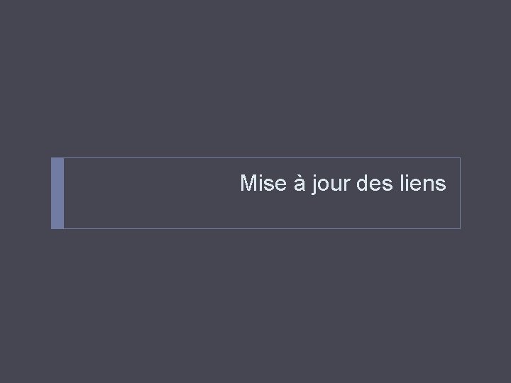 Mise à jour des liens 