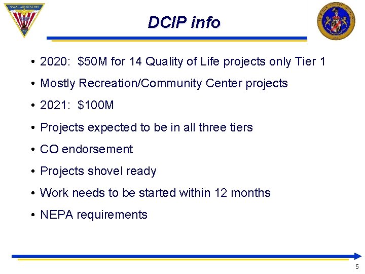 DCIP info • 2020: $50 M for 14 Quality of Life projects only Tier