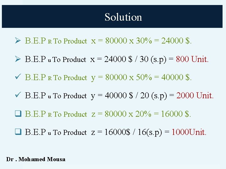 Solution Ø B. E. P R To Product x = 80000 x 30% =