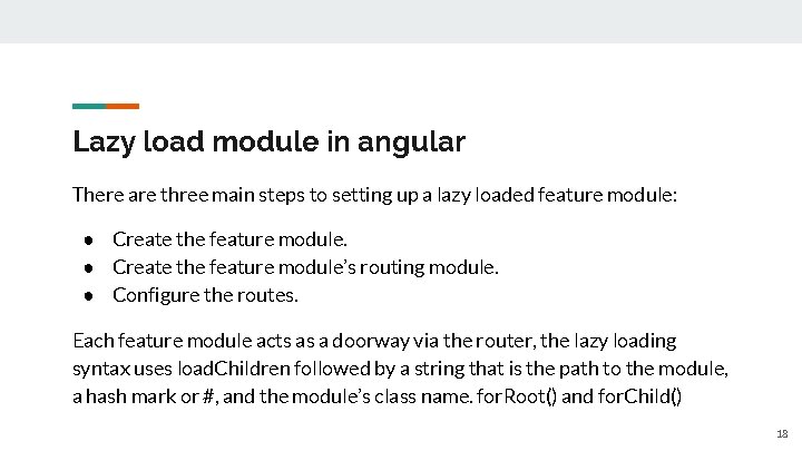 Lazy load module in angular There are three main steps to setting up a