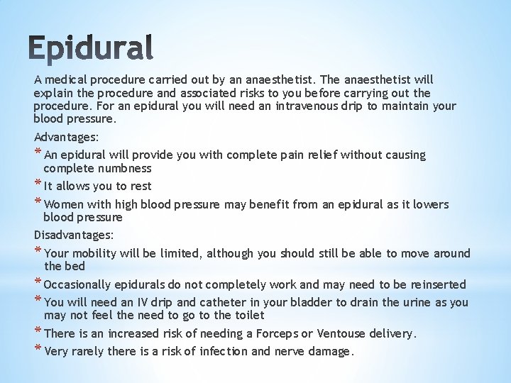 A medical procedure carried out by an anaesthetist. The anaesthetist will explain the procedure