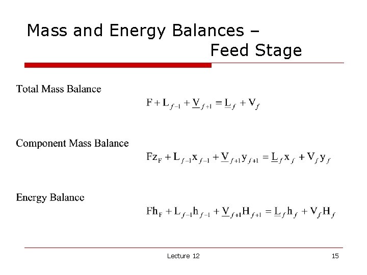 Mass and Energy Balances – Feed Stage Lecture 12 15 