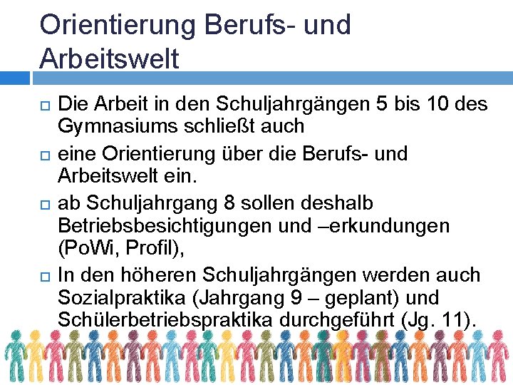 Orientierung Berufs- und Arbeitswelt Die Arbeit in den Schuljahrgängen 5 bis 10 des Gymnasiums