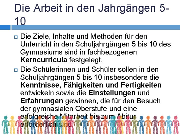 Die Arbeit in den Jahrgängen 510 Die Ziele, Inhalte und Methoden für den Unterricht