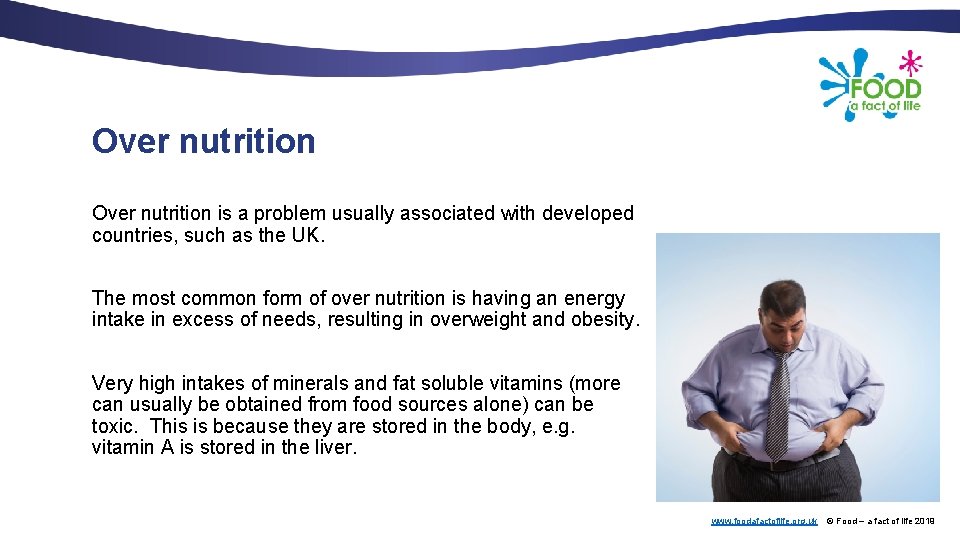 Over nutrition is a problem usually associated with developed countries, such as the UK.