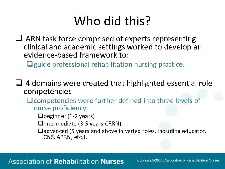 Who did this? q ARN task force comprised of experts representing clinical and academic