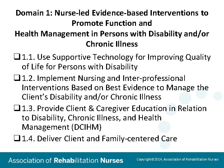 Domain 1: Nurse-led Evidence-based Interventions to Promote Function and Health Management in Persons with