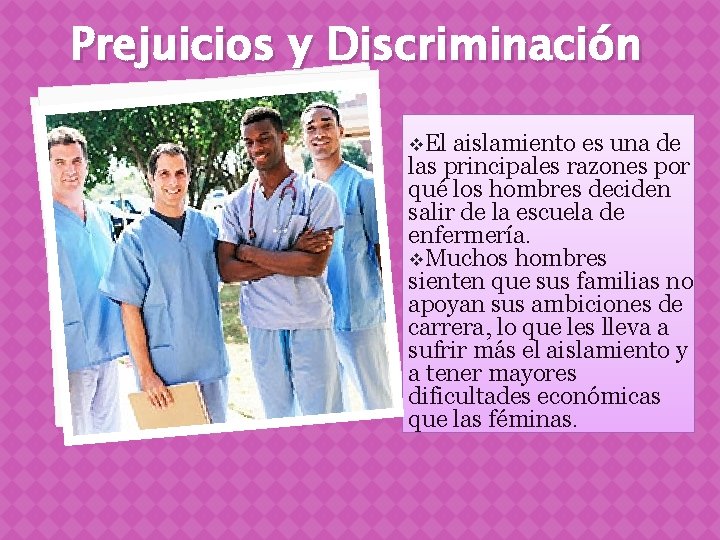 Prejuicios y Discriminación v. El aislamiento es una de las principales razones por qué