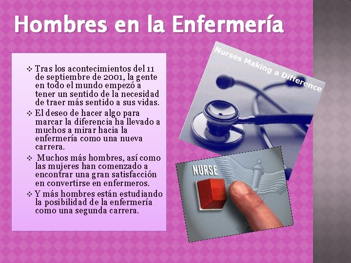 Hombres en la Enfermería v Tras los acontecimientos del 11 de septiembre de 2001,