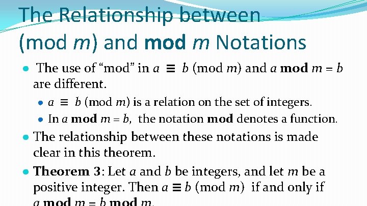 The Relationship between (mod m) and mod m Notations ● The use of “mod”