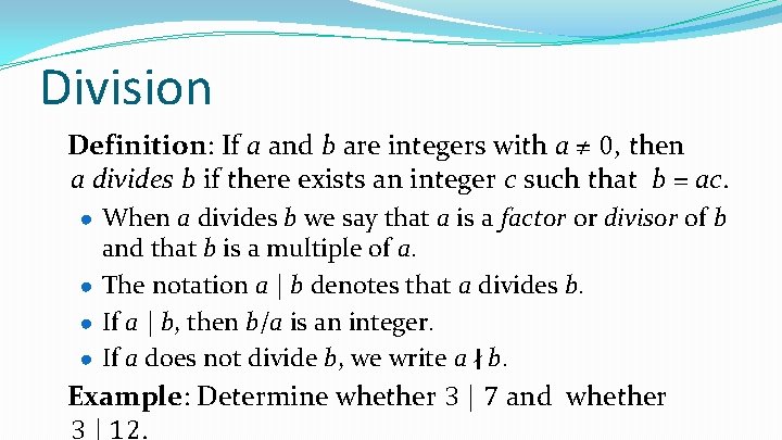 Division Definition: If a and b are integers with a ≠ 0, then a