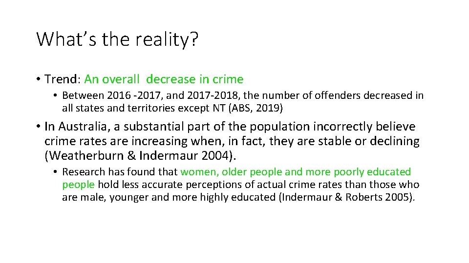 What’s the reality? • Trend: An overall decrease in crime • Between 2016 -2017,