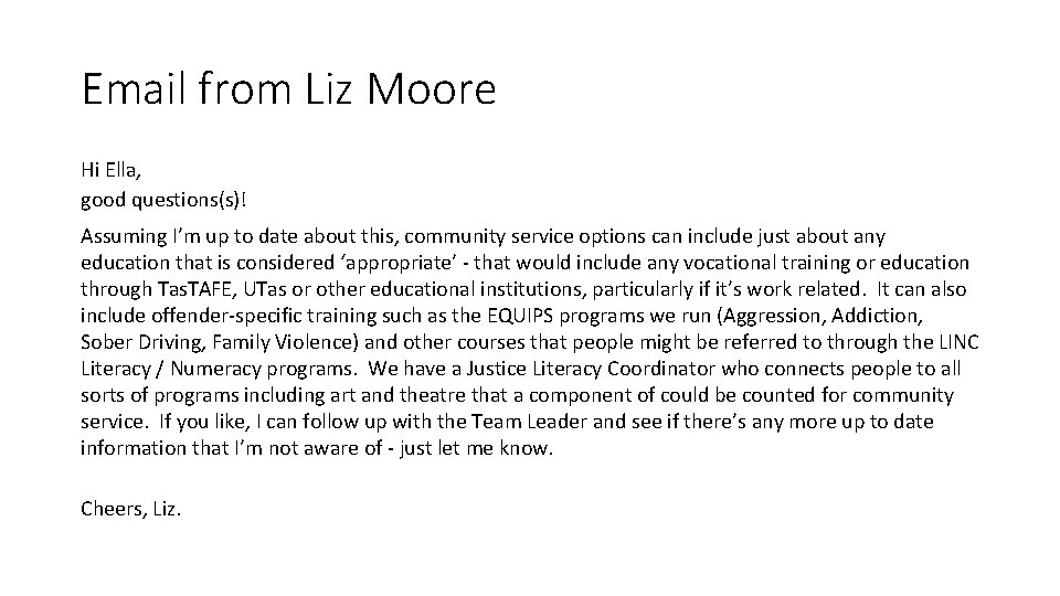 Email from Liz Moore Hi Ella, good questions(s)! Assuming I’m up to date about