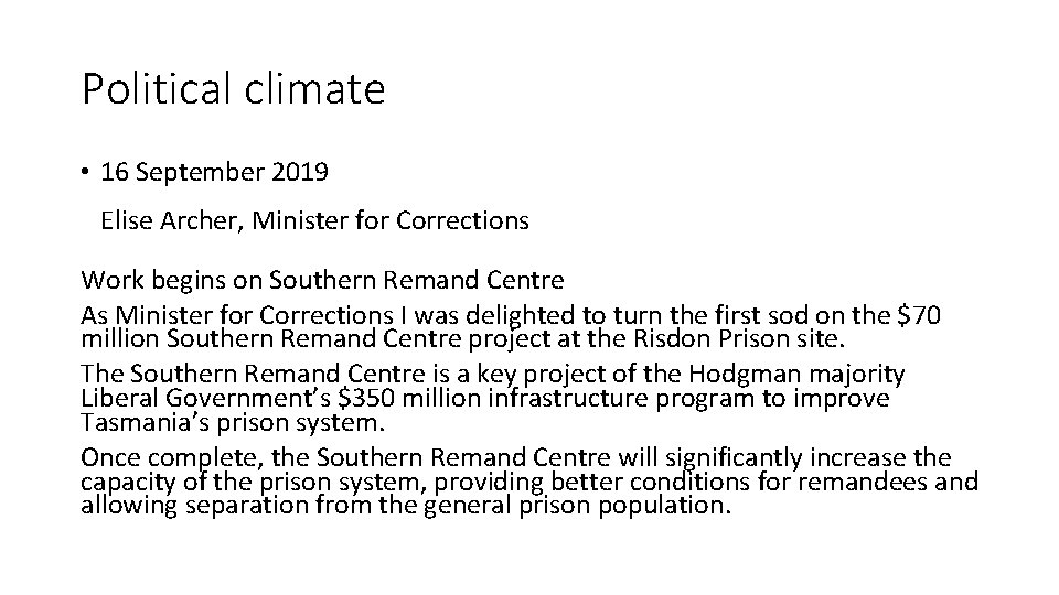 Political climate • 16 September 2019 Elise Archer, Minister for Corrections Work begins on