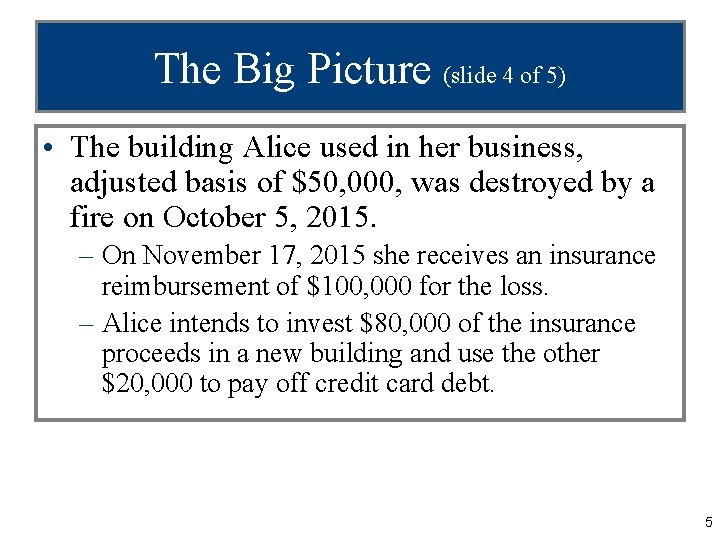 The Big Picture (slide 4 of 5) • The building Alice used in her