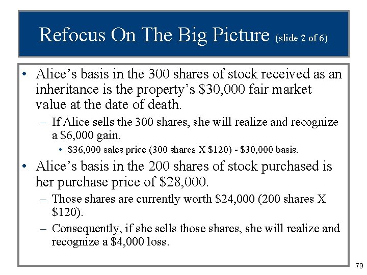Refocus On The Big Picture (slide 2 of 6) • Alice’s basis in the