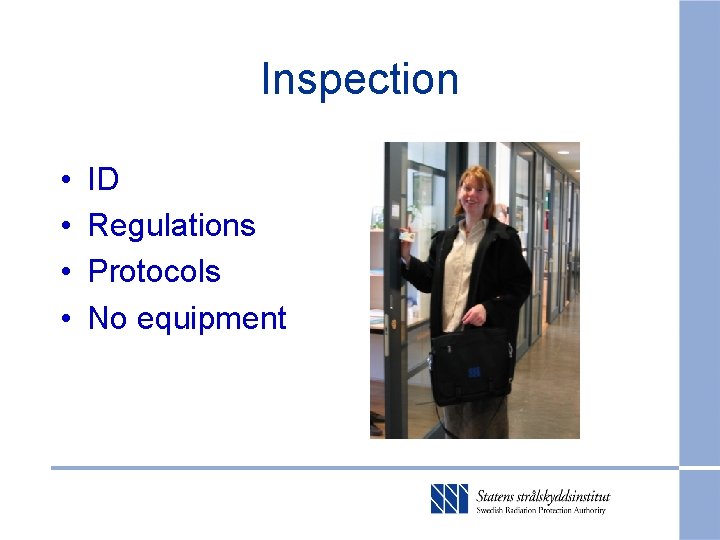 Inspection • • ID Regulations Protocols No equipment 