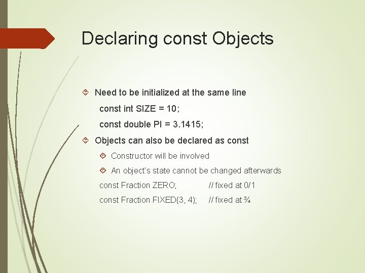 Declaring const Objects Need to be initialized at the same line const int SIZE
