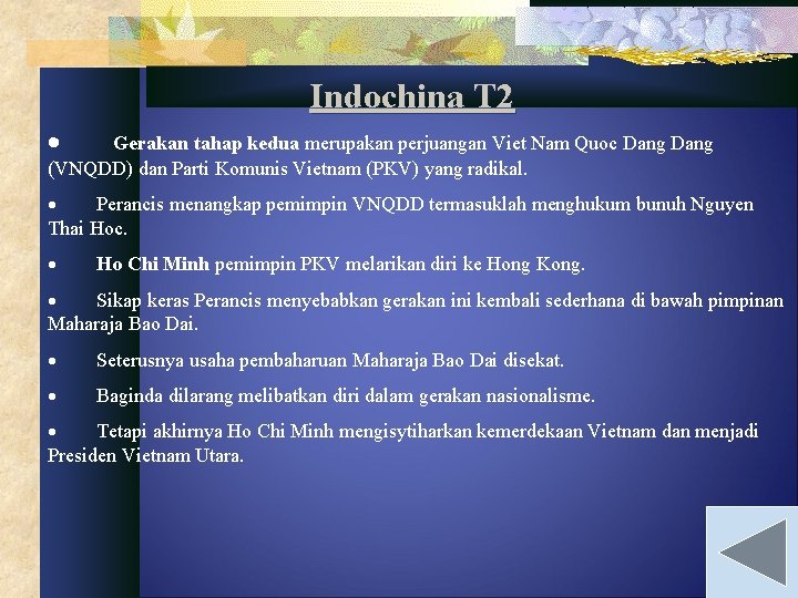 Indochina T 2 · Gerakan tahap kedua merupakan perjuangan Viet Nam Quoc Dang (VNQDD)