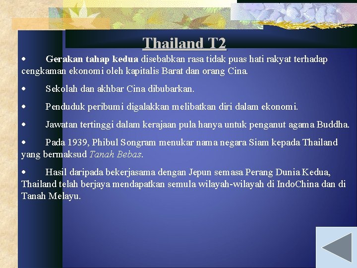 Thailand T 2 · Gerakan tahap kedua disebabkan rasa tidak puas hati rakyat terhadap