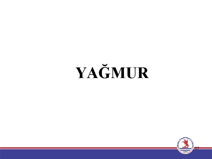 YAĞMUR 57 