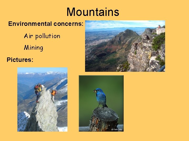 Mountains Environmental concerns: Air pollution Mining Pictures: 