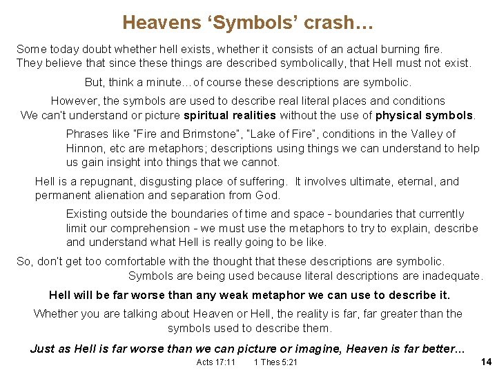 Heavens ‘Symbols’ crash… Some today doubt whether hell exists, whether it consists of an