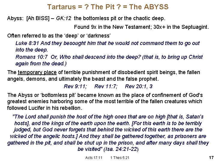 Tartarus = ? The Pit ? = The ABYSS Abyss: [Ah BISS] – GK: