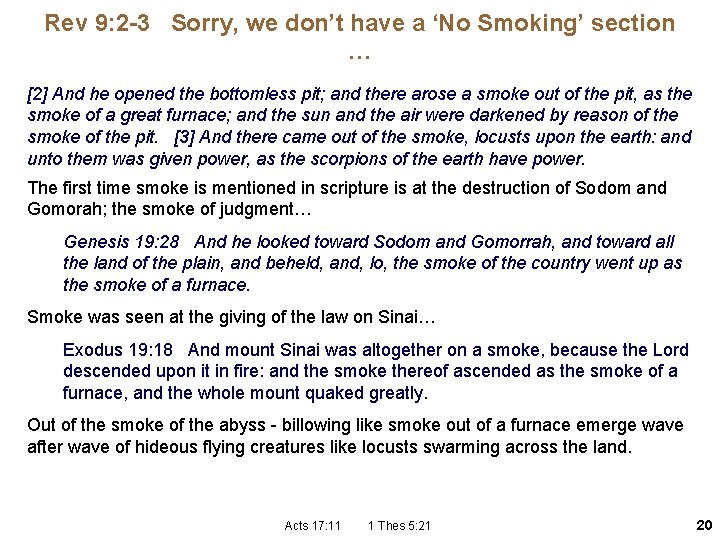 Rev 9: 2 -3 Sorry, we don’t have a ‘No Smoking’ section … [2]