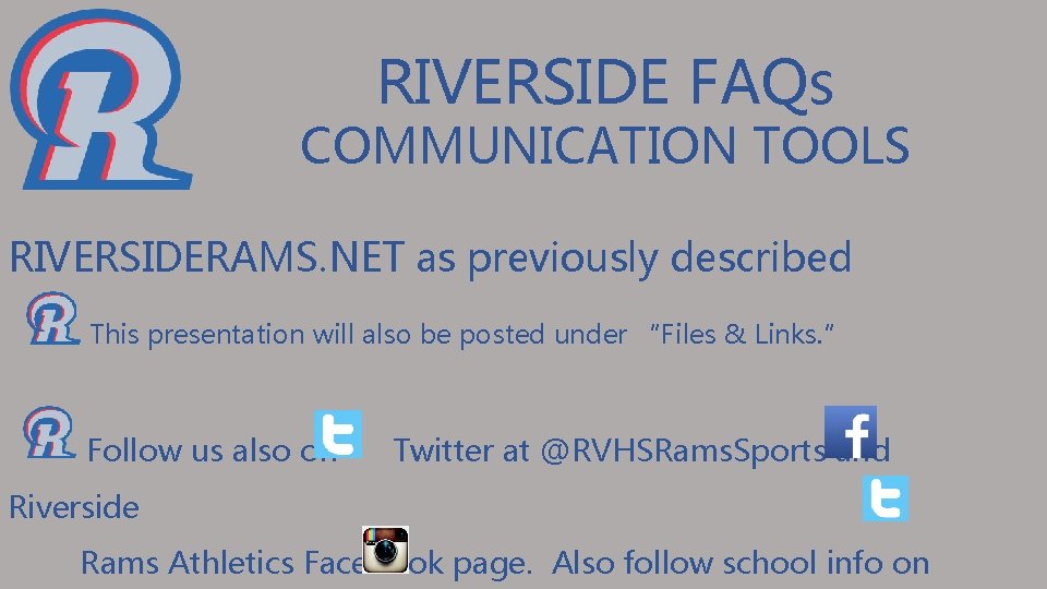 RIVERSIDE FAQs COMMUNICATION TOOLS RIVERSIDERAMS. NET as previously described This presentation will also be