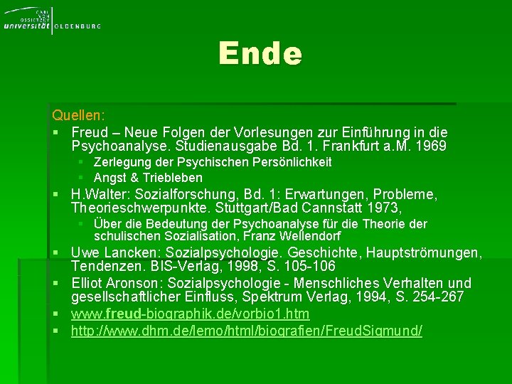 Ende Quellen: § Freud – Neue Folgen der Vorlesungen zur Einführung in die Psychoanalyse.