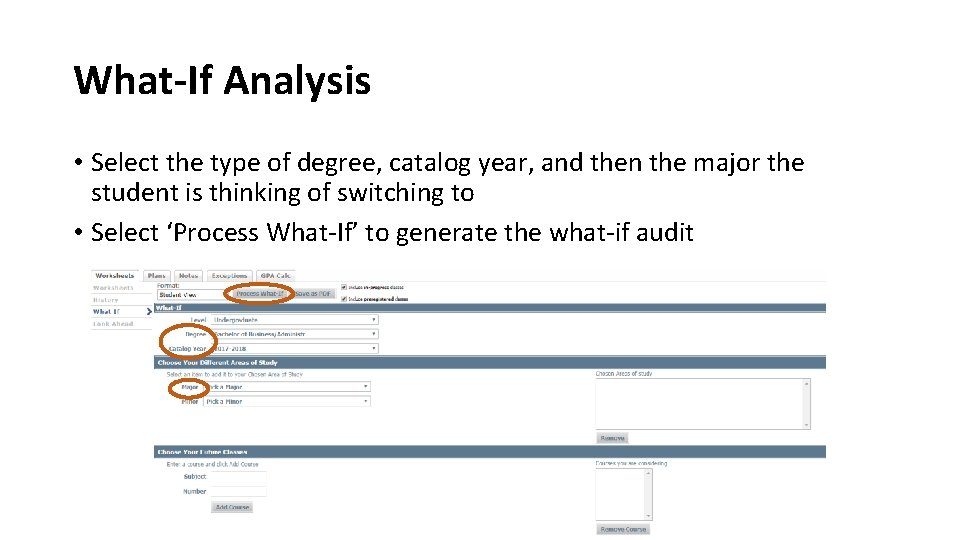 What-If Analysis • Select the type of degree, catalog year, and then the major