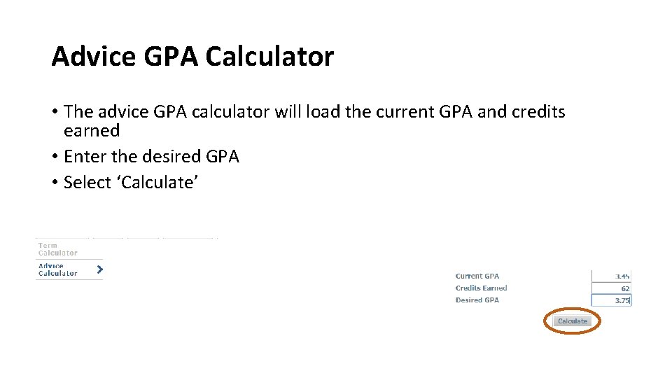 Advice GPA Calculator • The advice GPA calculator will load the current GPA and