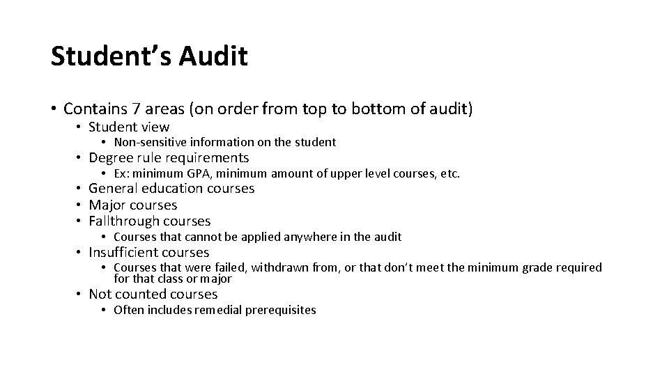 Student’s Audit • Contains 7 areas (on order from top to bottom of audit)