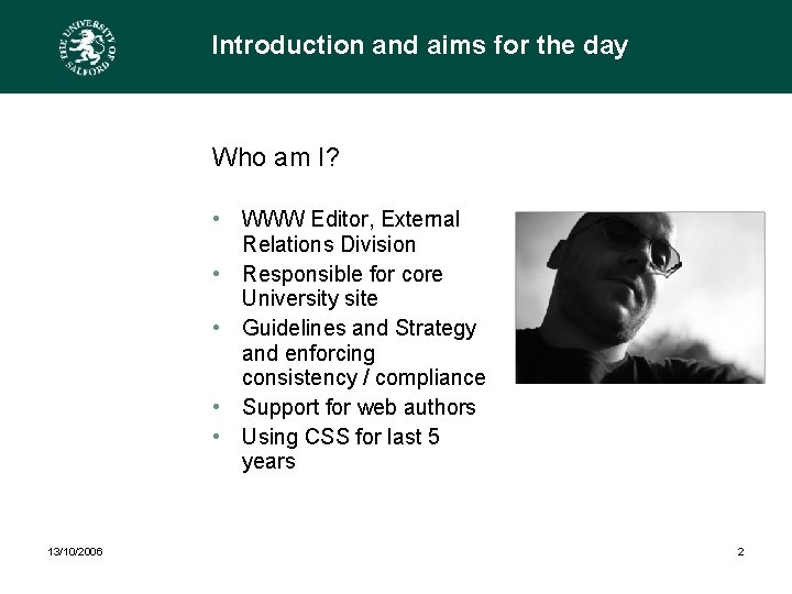 Introduction and aims for the day Who am I? • WWW Editor, External Relations