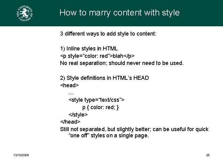 How to marry content with style 3 different ways to add style to content: