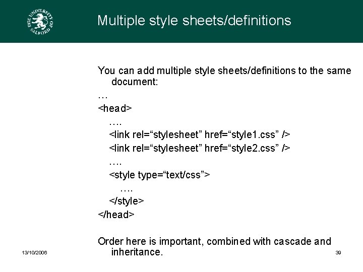 Multiple style sheets/definitions You can add multiple style sheets/definitions to the same document: …