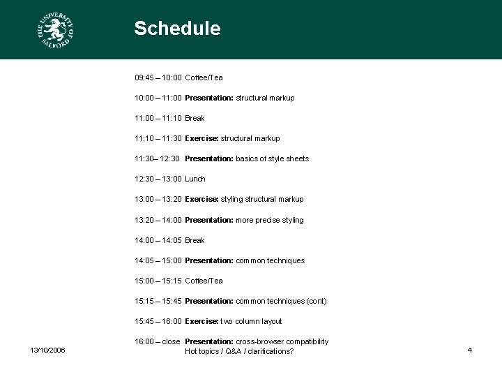 Schedule 09: 45 – 10: 00 Coffee/Tea 10: 00 – 11: 00 Presentation: structural