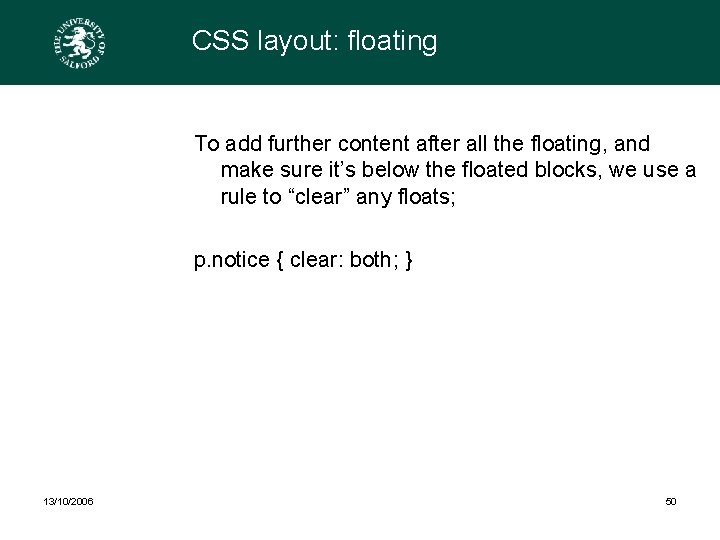 CSS layout: floating To add further content after all the floating, and make sure