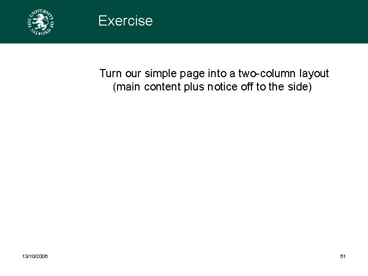 Exercise Turn our simple page into a two-column layout (main content plus notice off