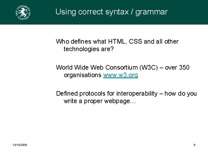 Using correct syntax / grammar Who defines what HTML, CSS and all other technologies