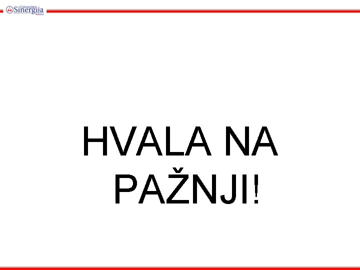 HVALA NA PAŽNJI! 