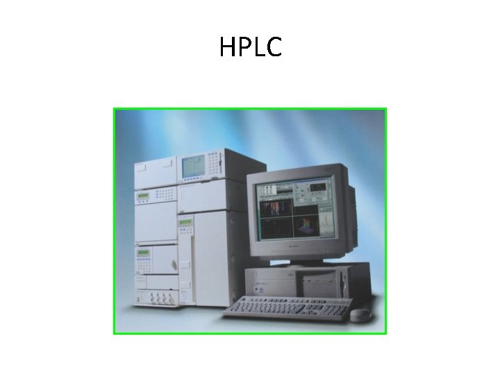 HPLC 